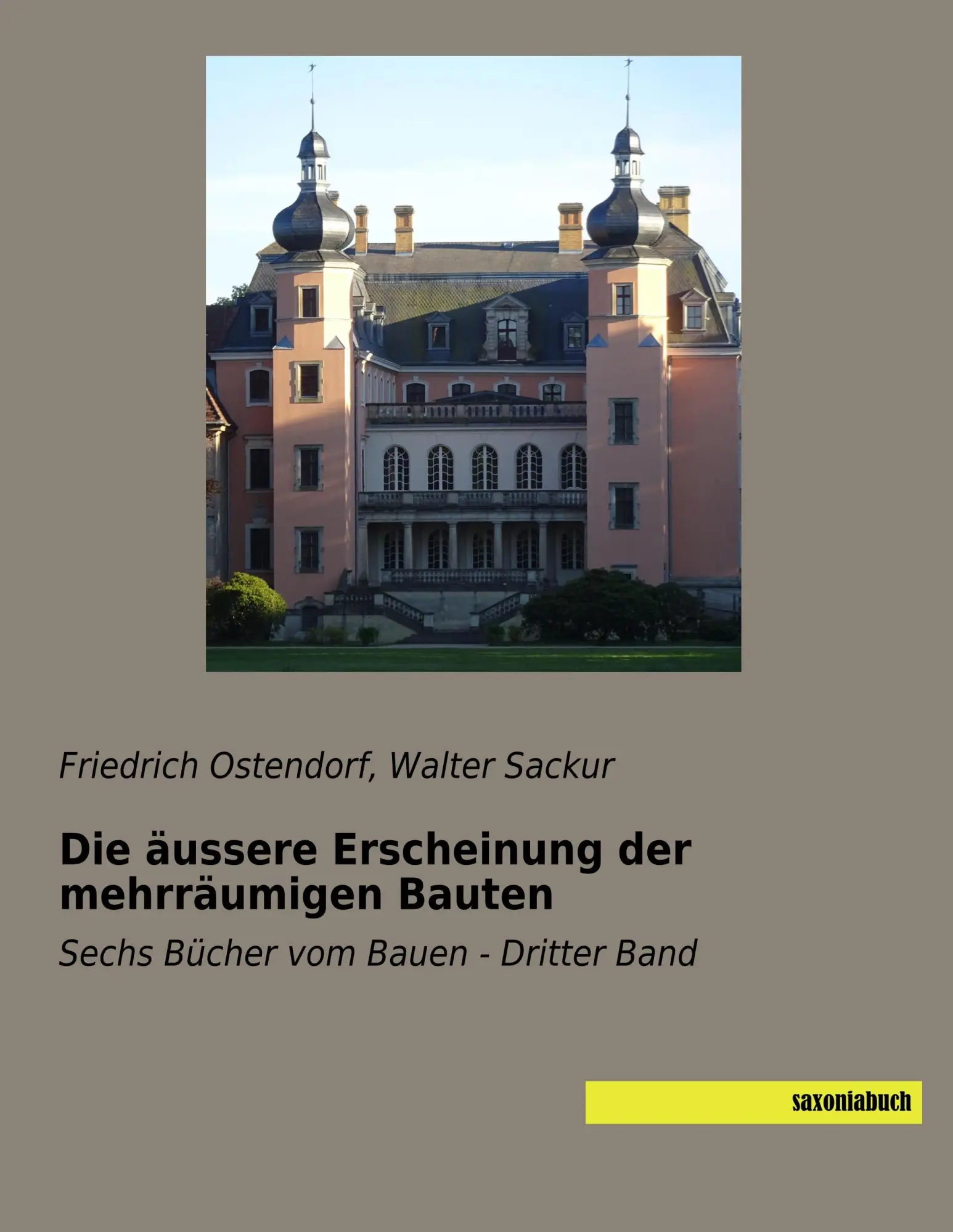 Cover: 9783957706607 | Die äussere Erscheinung der mehrräumigen Bauten | Friedrich Ostendorf