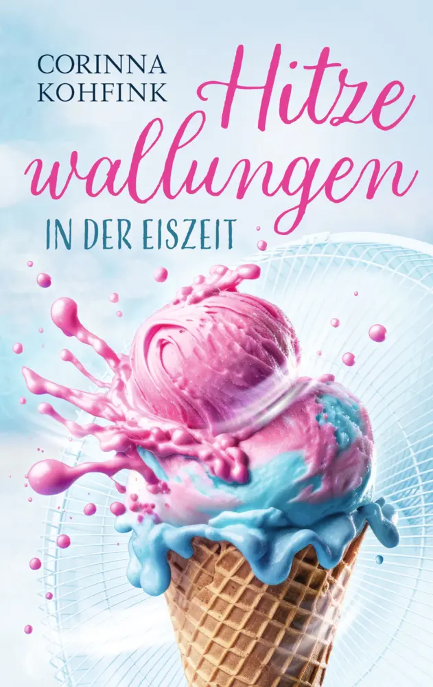 Cover: 9789403766607 | Hitzewallungen in der Eiszeit | Hitzewallungen und Liebe - Band 2