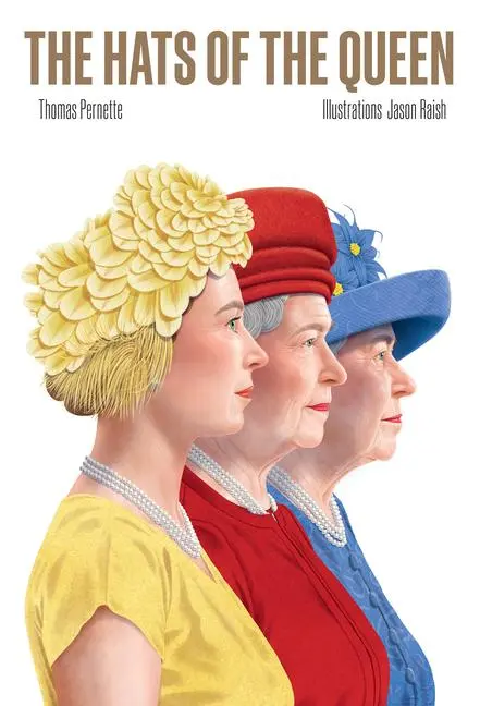 Cover: 9781784886707 | The Hats of the Queen | Thomas Pernette | Buch | Gebunden | Englisch