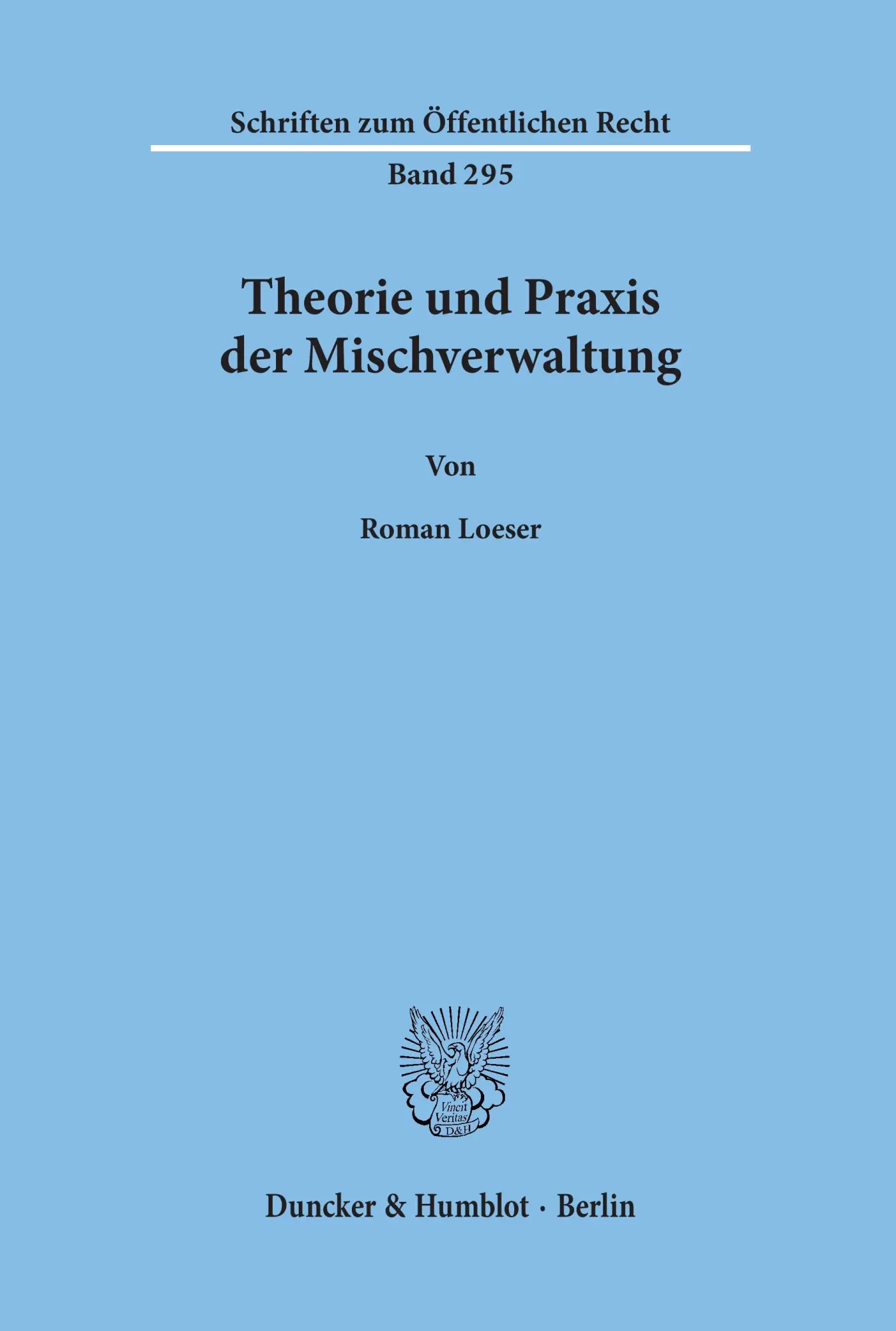 Cover: 9783428036707 | Theorie und Praxis der Mischverwaltung | Roman Loeser | Taschenbuch