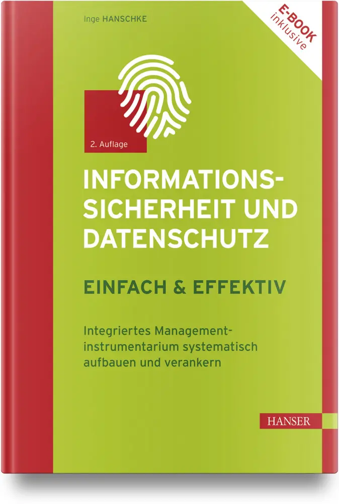 Cover: 9783446476707 | Informationssicherheit und Datenschutz - einfach &amp; effektiv | Hanschke