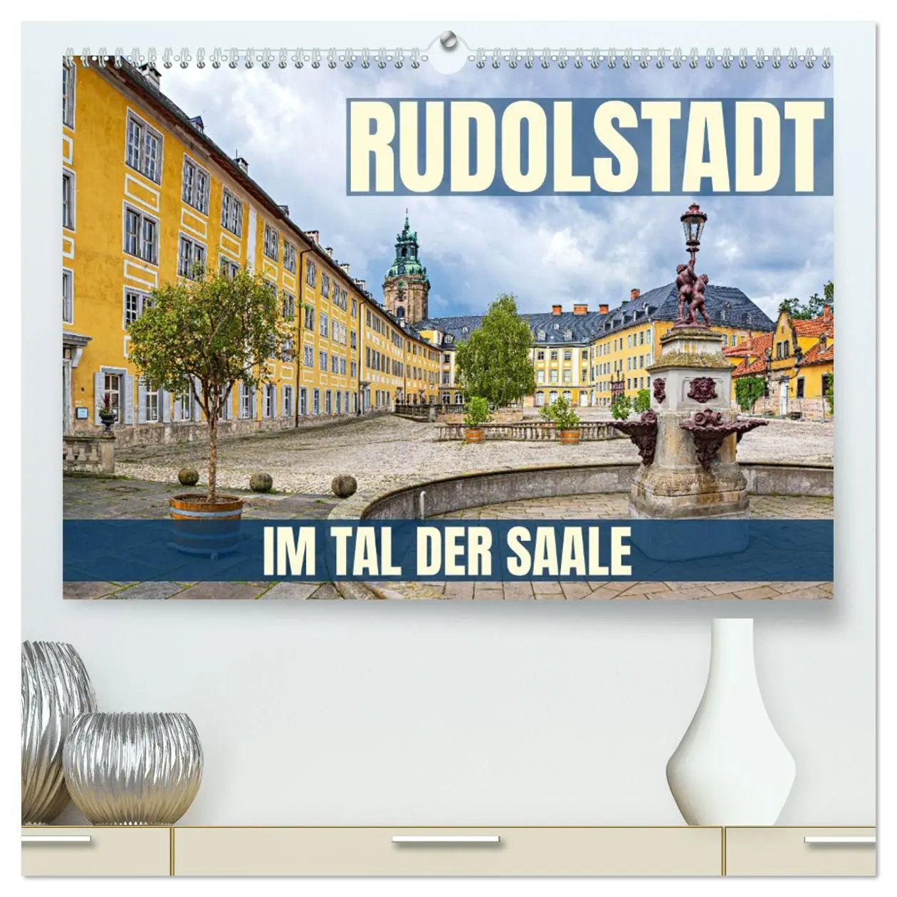 Cover: 9783457366707 | Rudolstadt - im Tal der Saale (hochwertiger Premium Wandkalender...