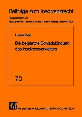 Die begrenzte Schiedsbindung des Insolvenzverwalters