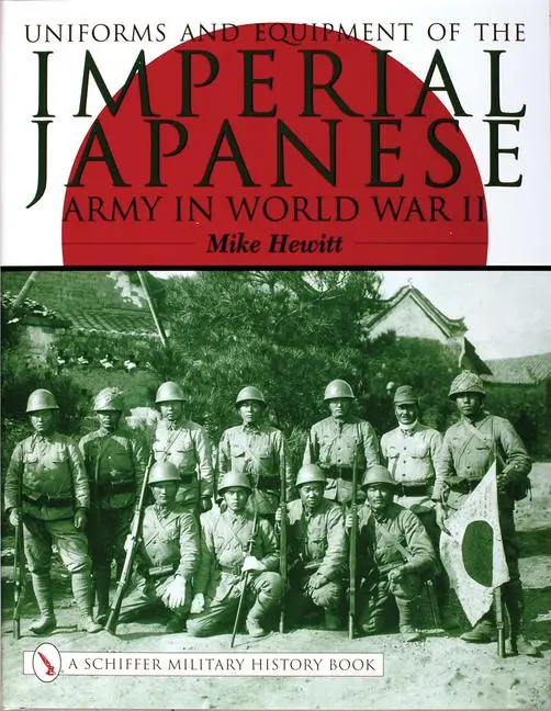 Cover: 9780764316807 | Uniforms and Equipment of the Imperial Japanese Army in World War II