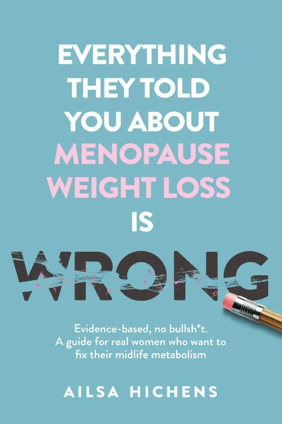 Cover: 9781068316807 | Everything They Told You About Menopause Weight Loss is Wrong | Buch