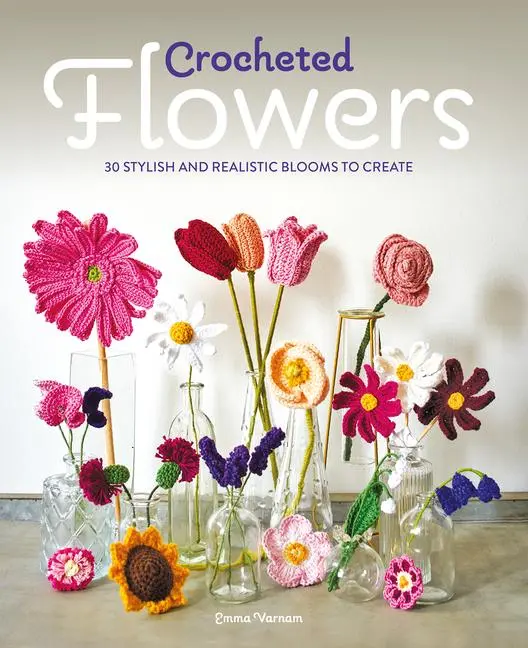 Cover: 9781784946807 | Crocheted Flowers | 30 Stylish and Realistic Blooms to Crochet | Buch