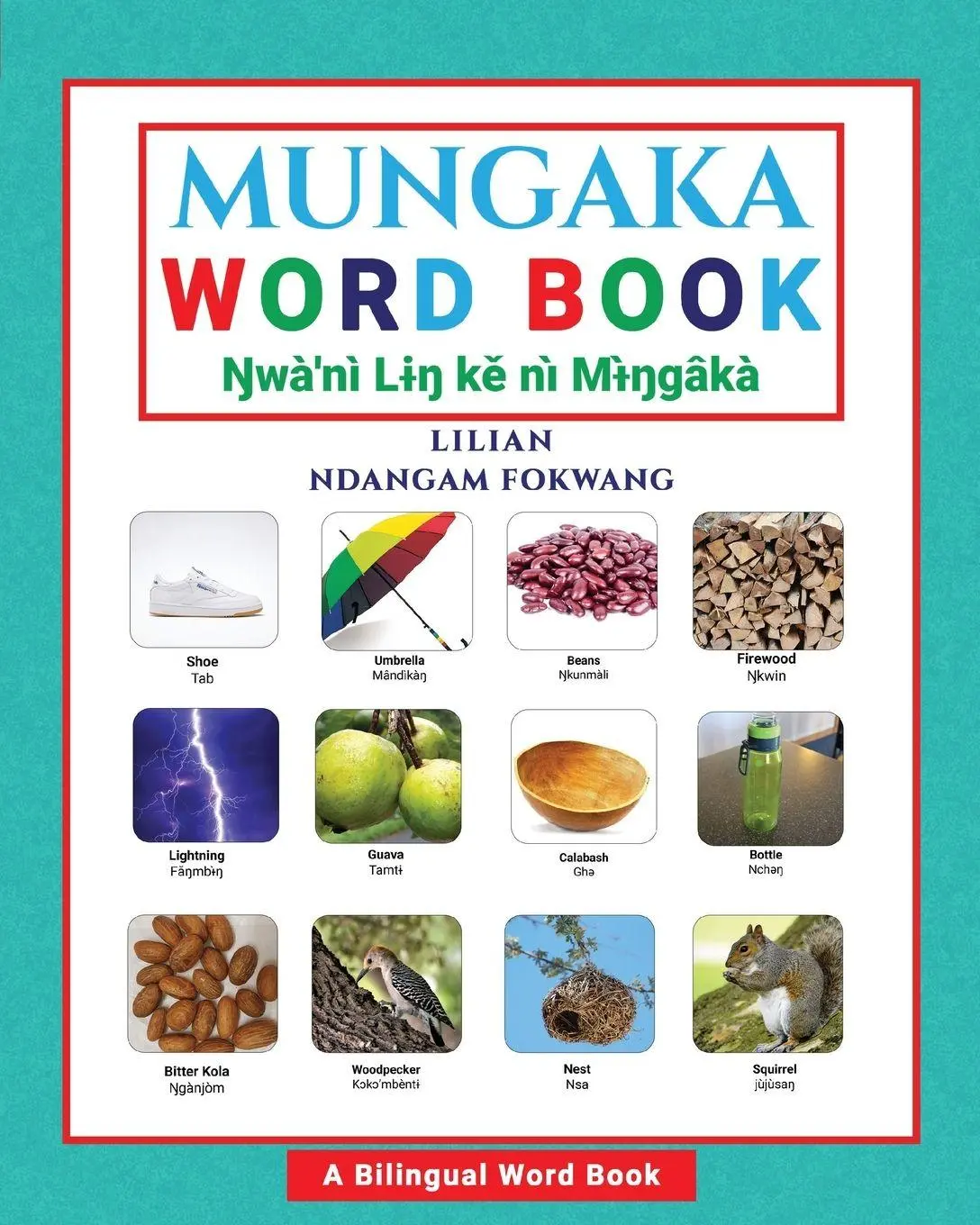 Cover: 9781957296807 | Mungaka Word Book | Black &amp; White Edition | Lilian Ndangam-Fokwang