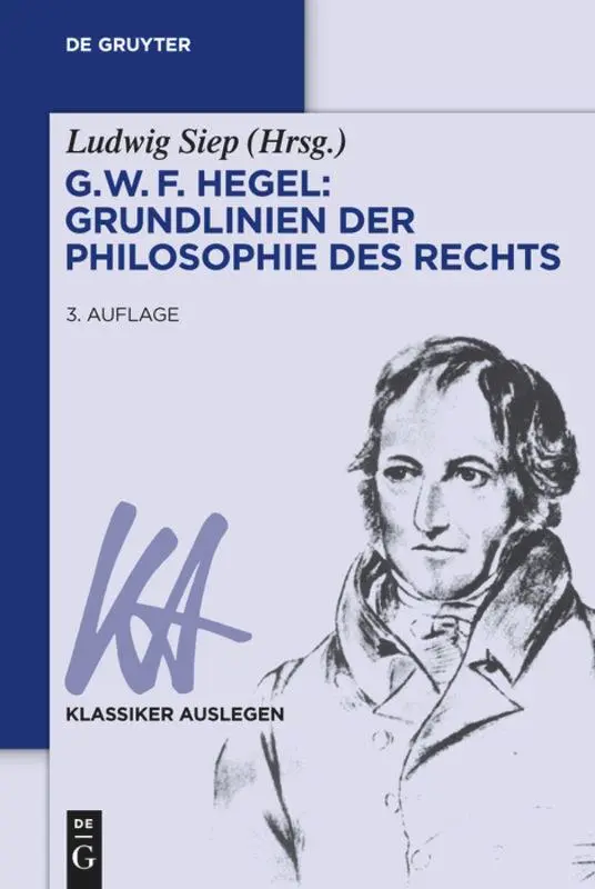 Cover: 9783050056807 | G. W. F. Hegel - Grundlinien der Philosophie des Rechts | Ludwig Siep