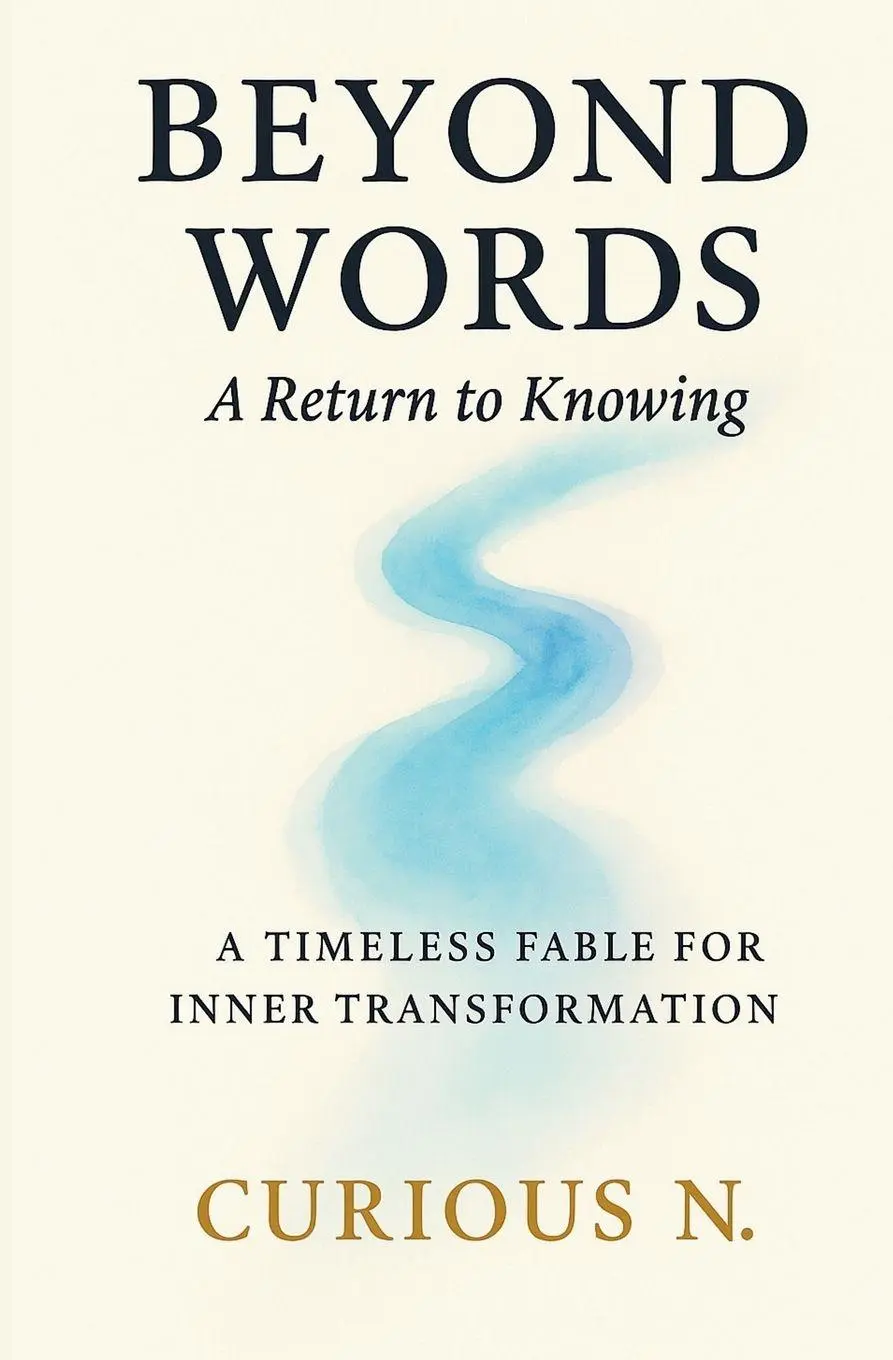 Cover: 9783982816807 | Beyond Words | A Return to Knowing | Curious N. | Taschenbuch | 2025