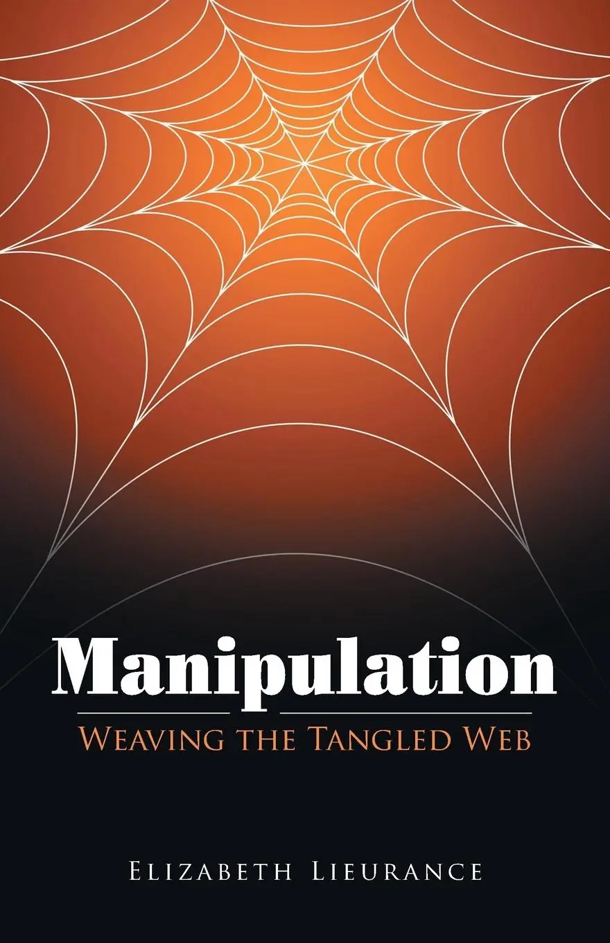 Cover: 9781452596907 | Manipulation | Weaving the Tangled Web | Elizabeth Lieurance | Buch