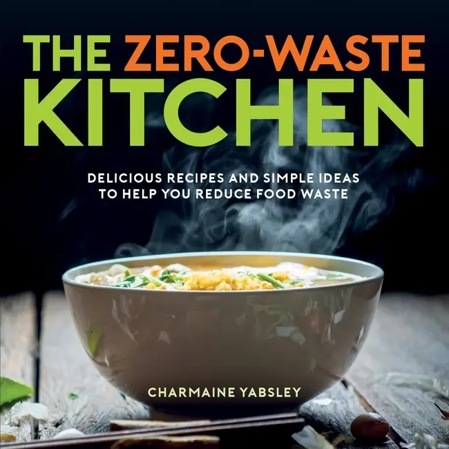 Cover: 9781787836907 | The Zero-Waste Kitchen | Charmaine Yabsley | Buch | Hardback | 2022
