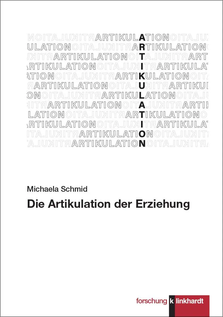 Cover: 9783781526907 | Die Artikulation der Erziehung | Michaela Schmid | Taschenbuch | 2025