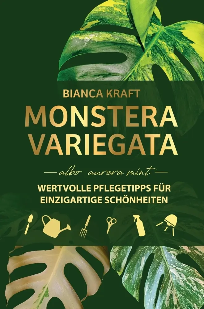 Cover: 9783982666907 | Monstera Variegata - albo aurea mint - Wertvolle Pflegetipps für...