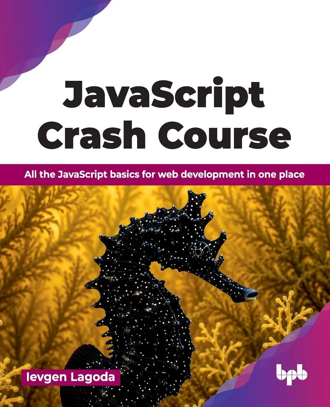 Cover: 9789378546907 | JavaScript Crash Course | Ievgen Lagoda | Taschenbuch | Englisch