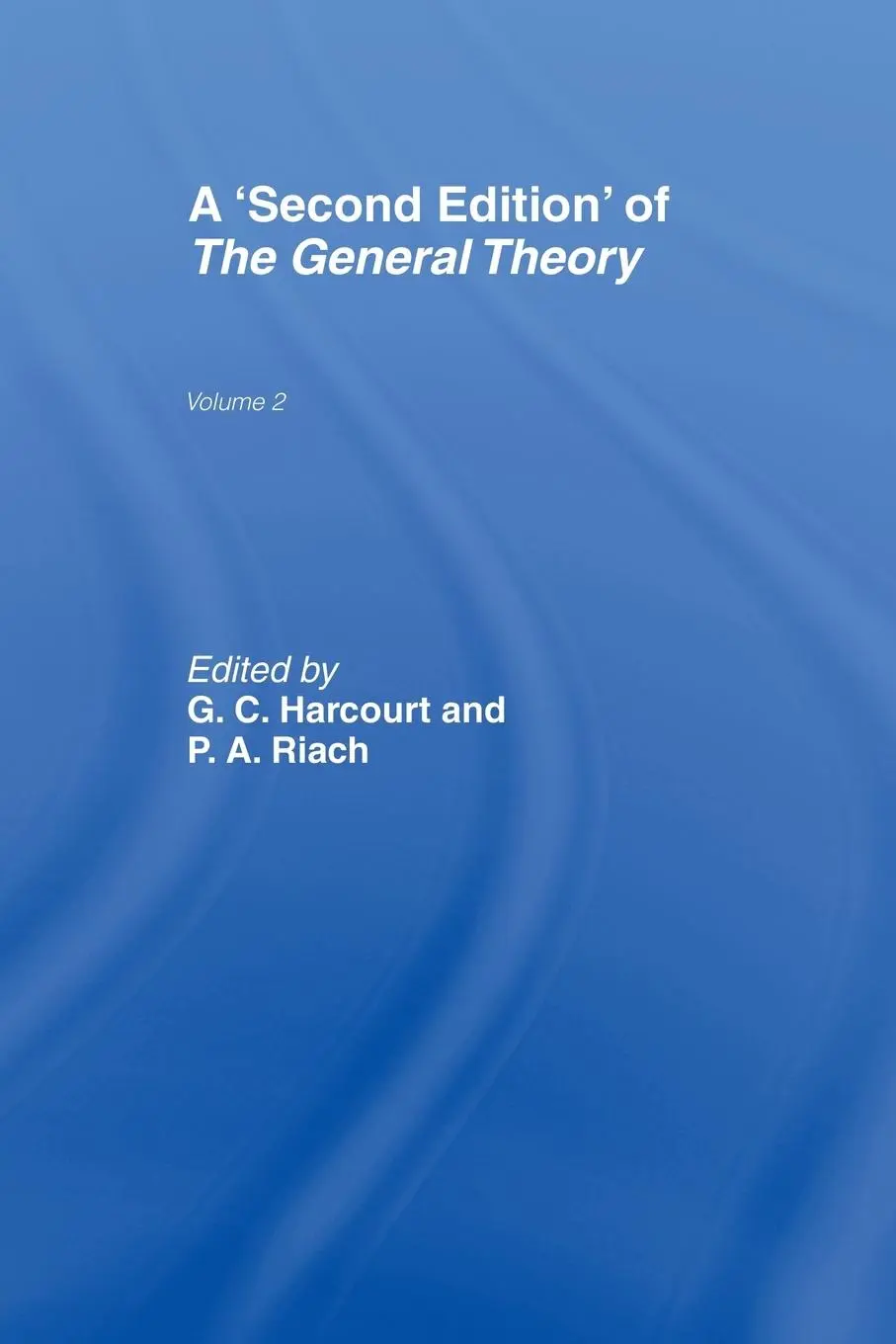 Cover: 9780415407007 | A Second Edition of The General Theory | Geoffrey Harcourt (u. a.)