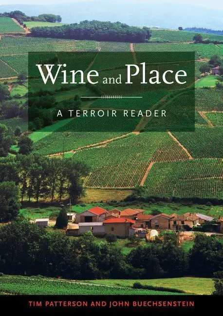 Cover: 9780520277007 | Wine and Place | A Terroir Reader | Tim Patterson (u. a.) | Buch
