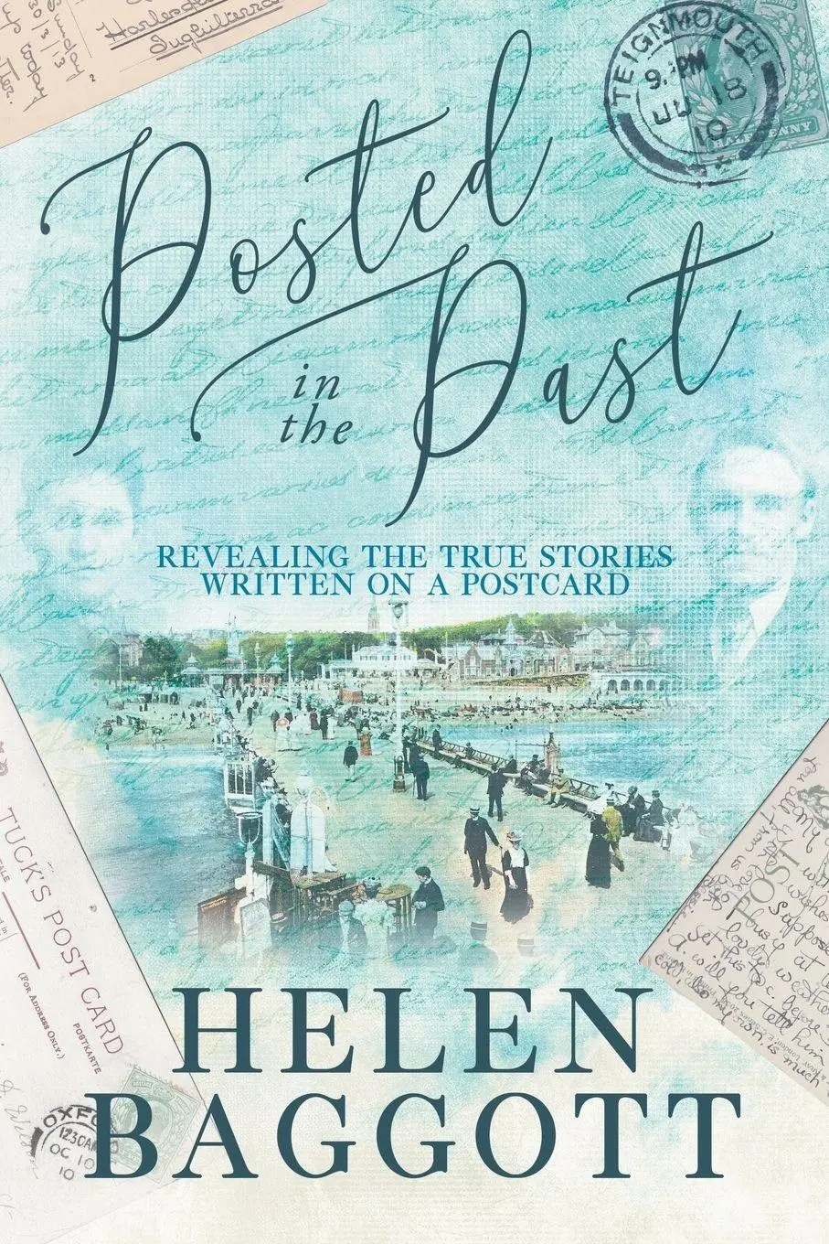 Cover: 9781916107007 | Posted in the Past | Revealing the true stories written on a postcard