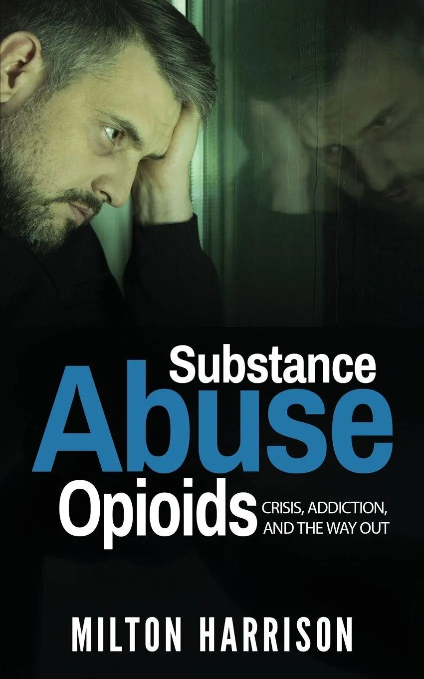 Cover: 9781952817007 | Substance Abuse Opioids | Crisis, Addiction, and THE WAY OUT | Buch