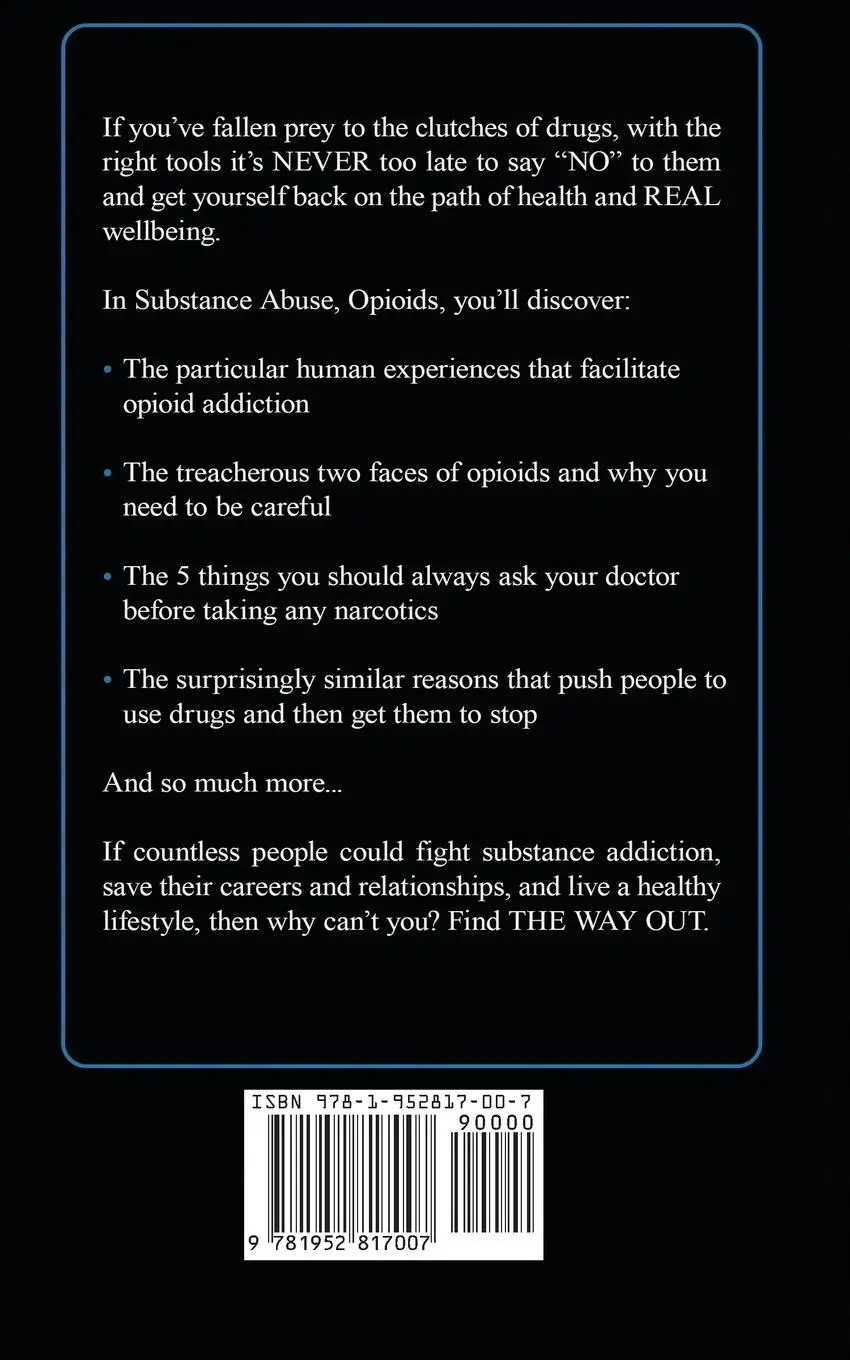 Rückseite: 9781952817007 | Substance Abuse Opioids | Crisis, Addiction, and THE WAY OUT | Buch