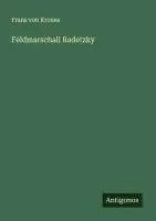 Cover: 9783563167007 | Feldmarschall Radetzky | Franz von Krones | Taschenbuch | Deutsch