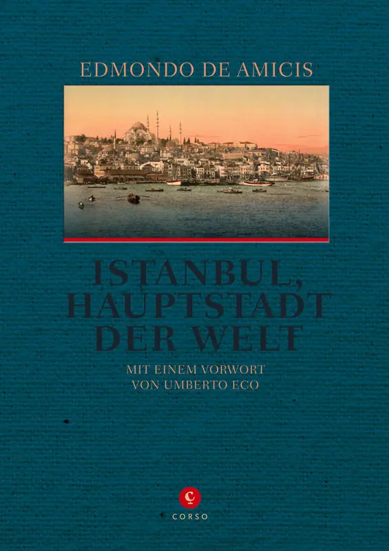 Cover: 9783737407007 | Istanbul, Hauptstadt der Welt | Nachw. v. Umberto Eco | Amicis | Buch