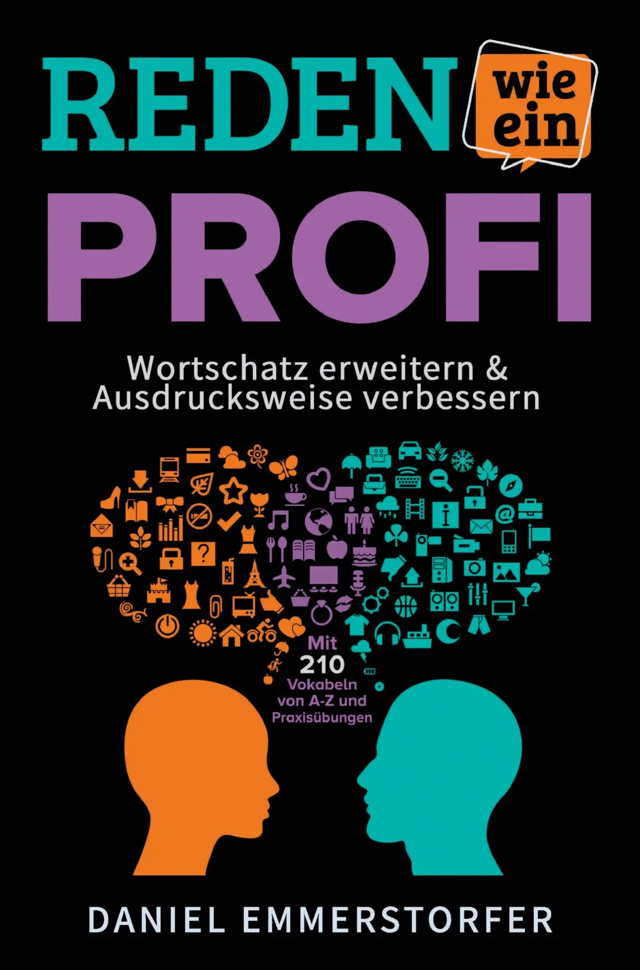 Cover: 9783903727007 | Reden wie ein Profi - WORTSCHATZ ERWEITERN &amp; AUSDRUCKSWEISE...