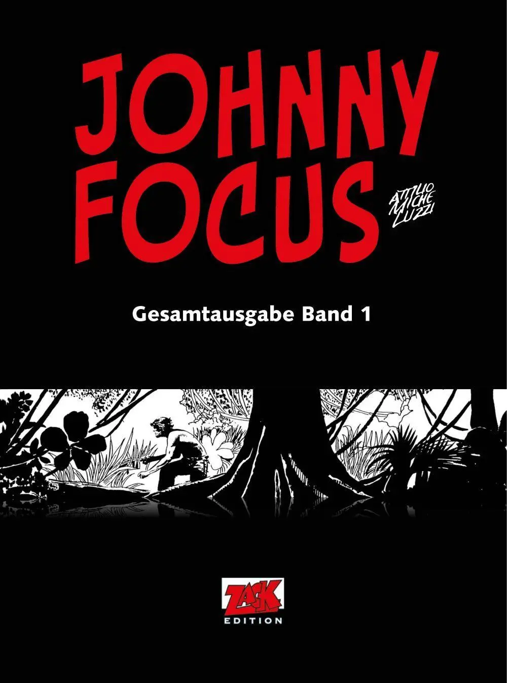 Cover: 9783949987007 | Johnny Focus Gesamtausgabe Band 1 | Attilio Micheluzzi | Buch | 112 S.