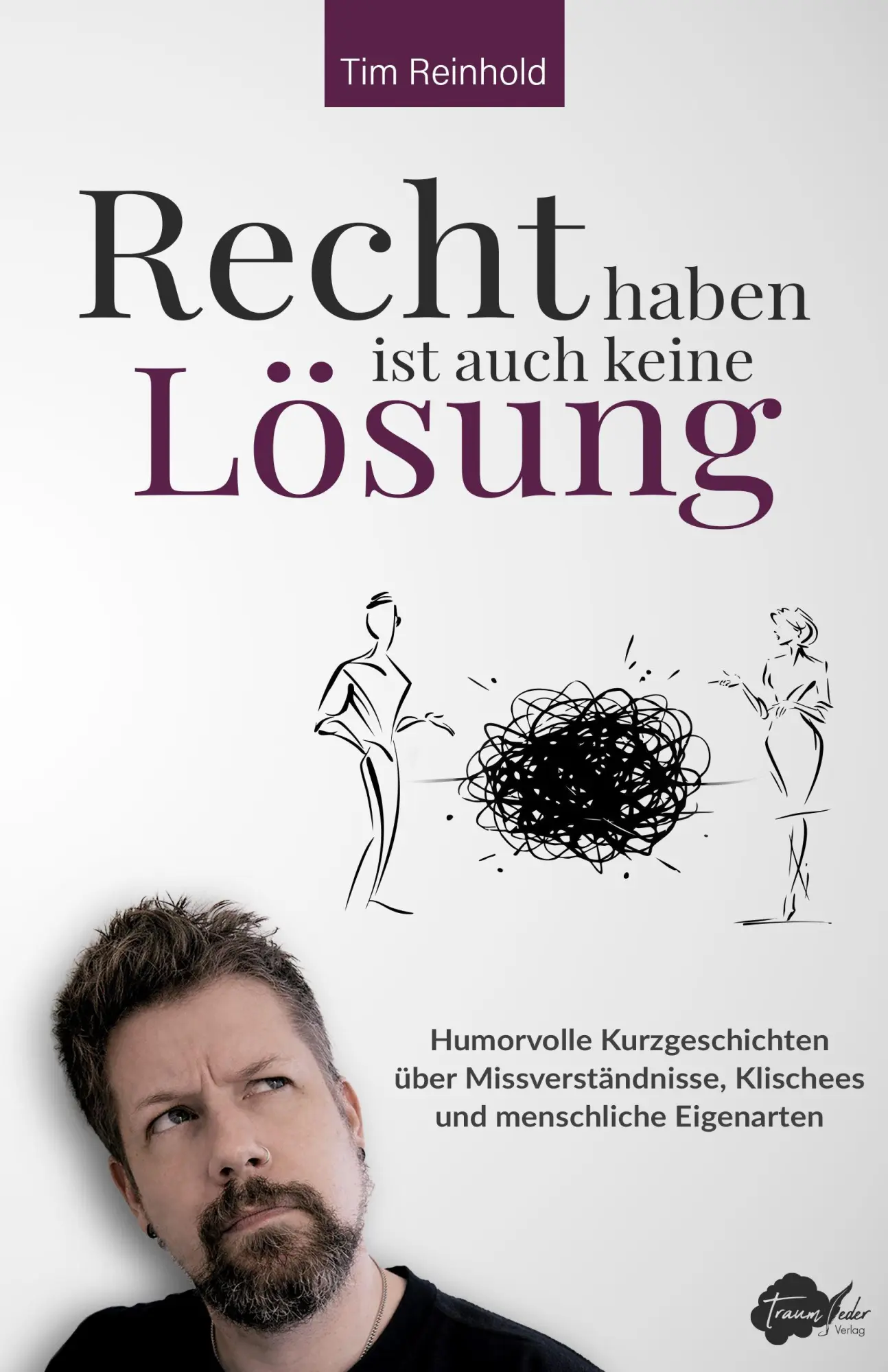 Cover: 9783982867007 | Recht haben ist auch keine Lösung | Tim Reinhold | Taschenbuch | 2026