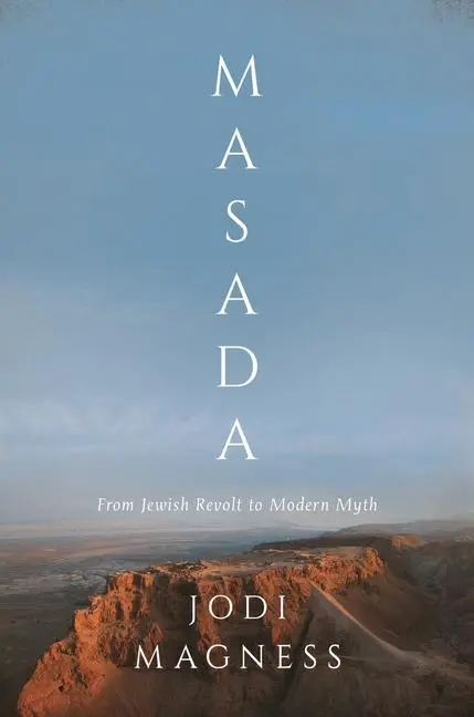 Cover: 9780691167107 | MASADA | From Jewish Revolt to Modern Myth | Jodi Magness | Buch