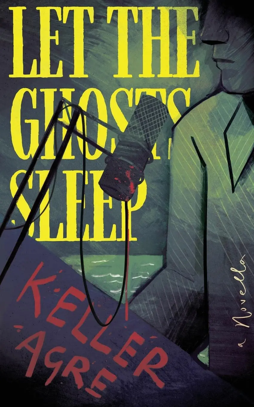 Cover: 9781966387107 | Let the Ghosts Sleep | Keller Agre | Taschenbuch | Englisch | 2025
