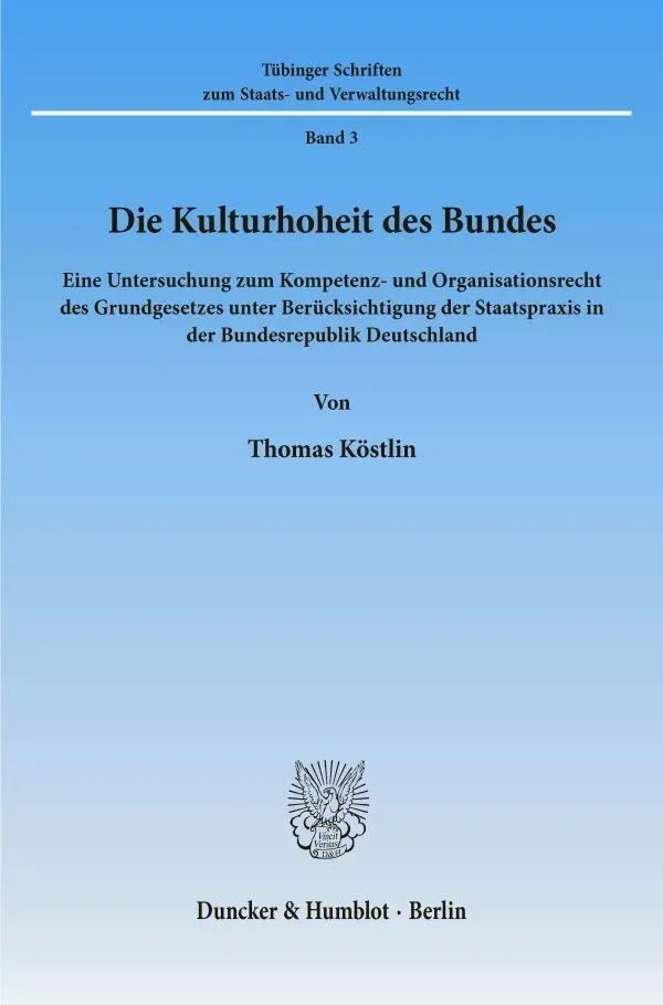 Cover: 9783428067107 | Die Kulturhoheit des Bundes. | Thomas Köstlin | Taschenbuch | 292 S.