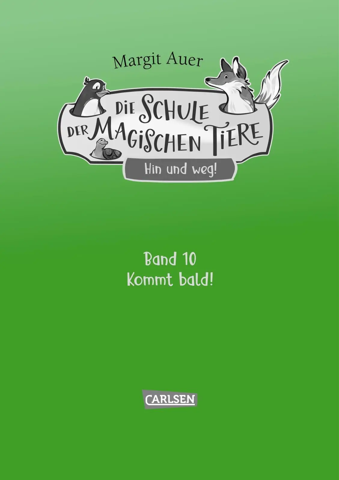 Cover: 9783551657107 | Die Schule der magischen Tiere Neuausgabe 10: Hin und weg! | Auer