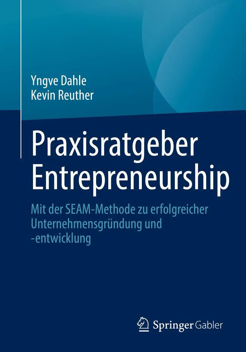 Cover: 9783658367107 | Praxisratgeber Entrepreneurship | Yngve Dahle (u. a.) | Taschenbuch Cover: 9783658367107 | Praxisratgeber Entrepreneurship | Yngve Dahle (u. a.) | Taschenbuch