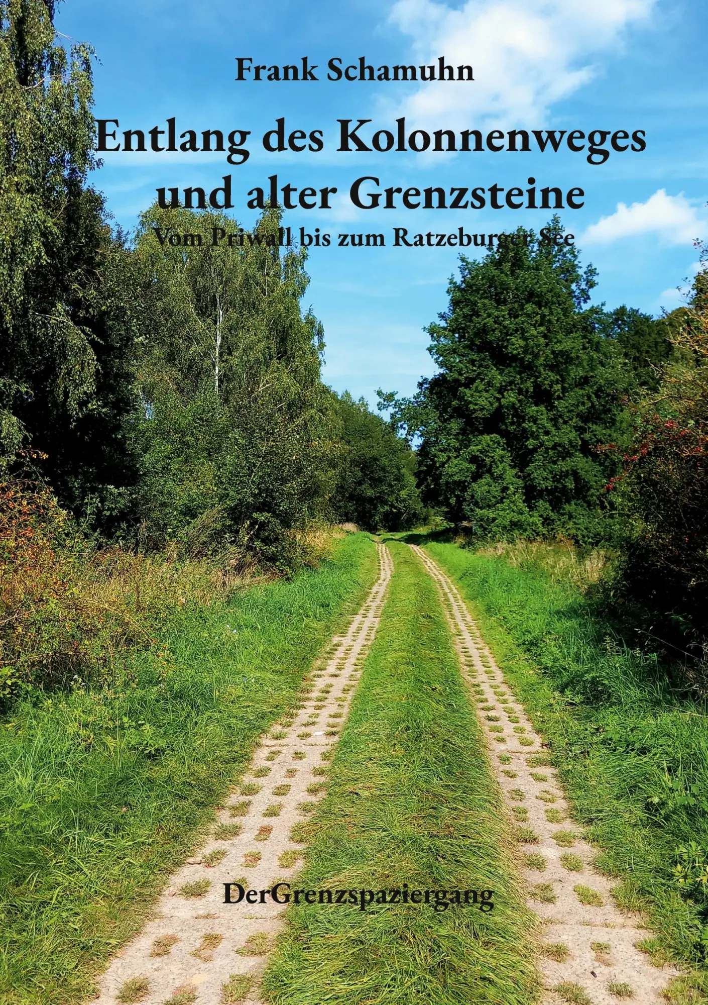 Cover: 9783769317107 | Entlang des Kolonnenweges und alter Grenzsteine | Frank Schamuhn