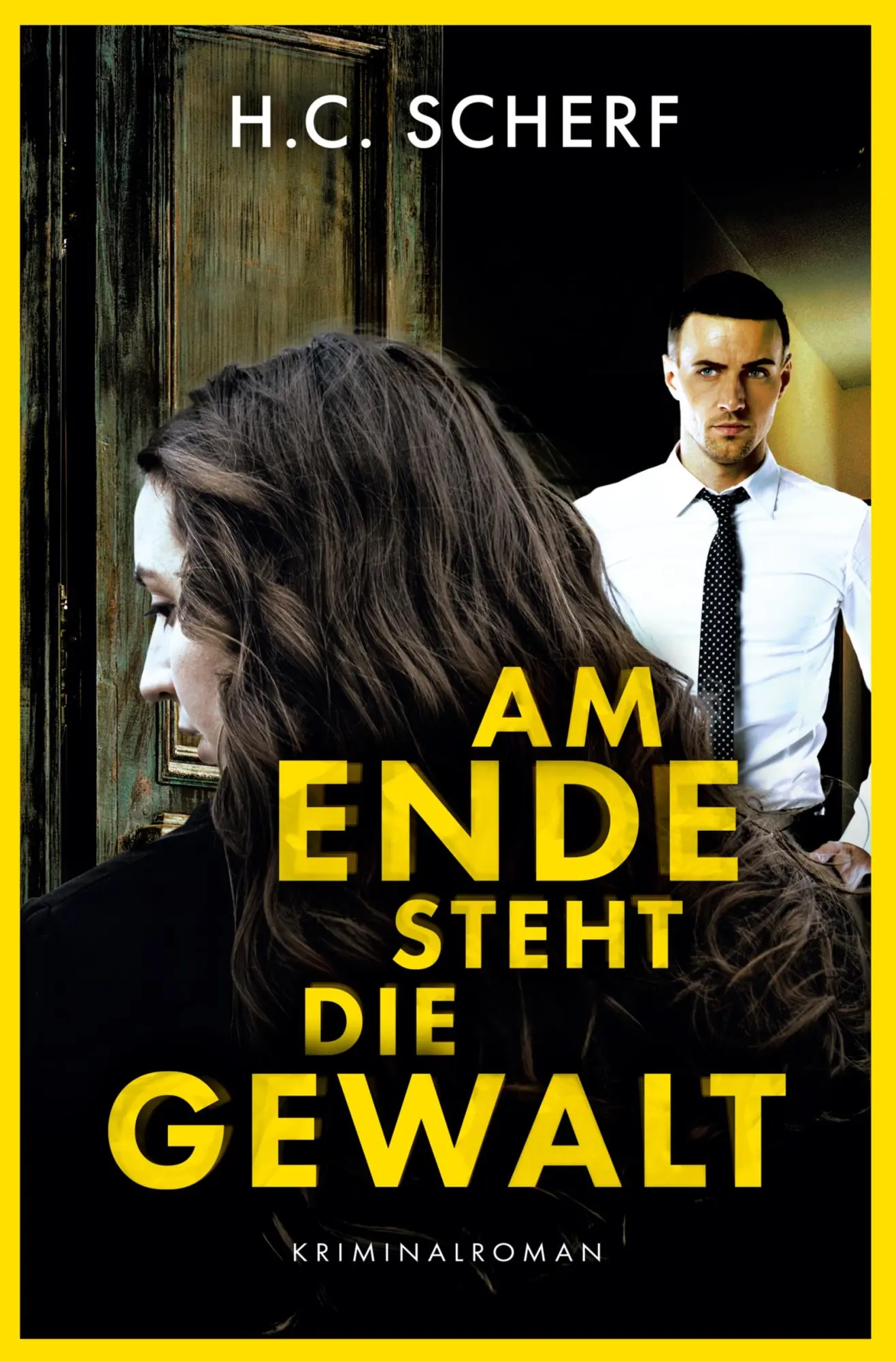 Cover: 9783819427107 | Am Ende steht die Gewalt | H. C. Scherf | Taschenbuch | 272 S. | 2025
