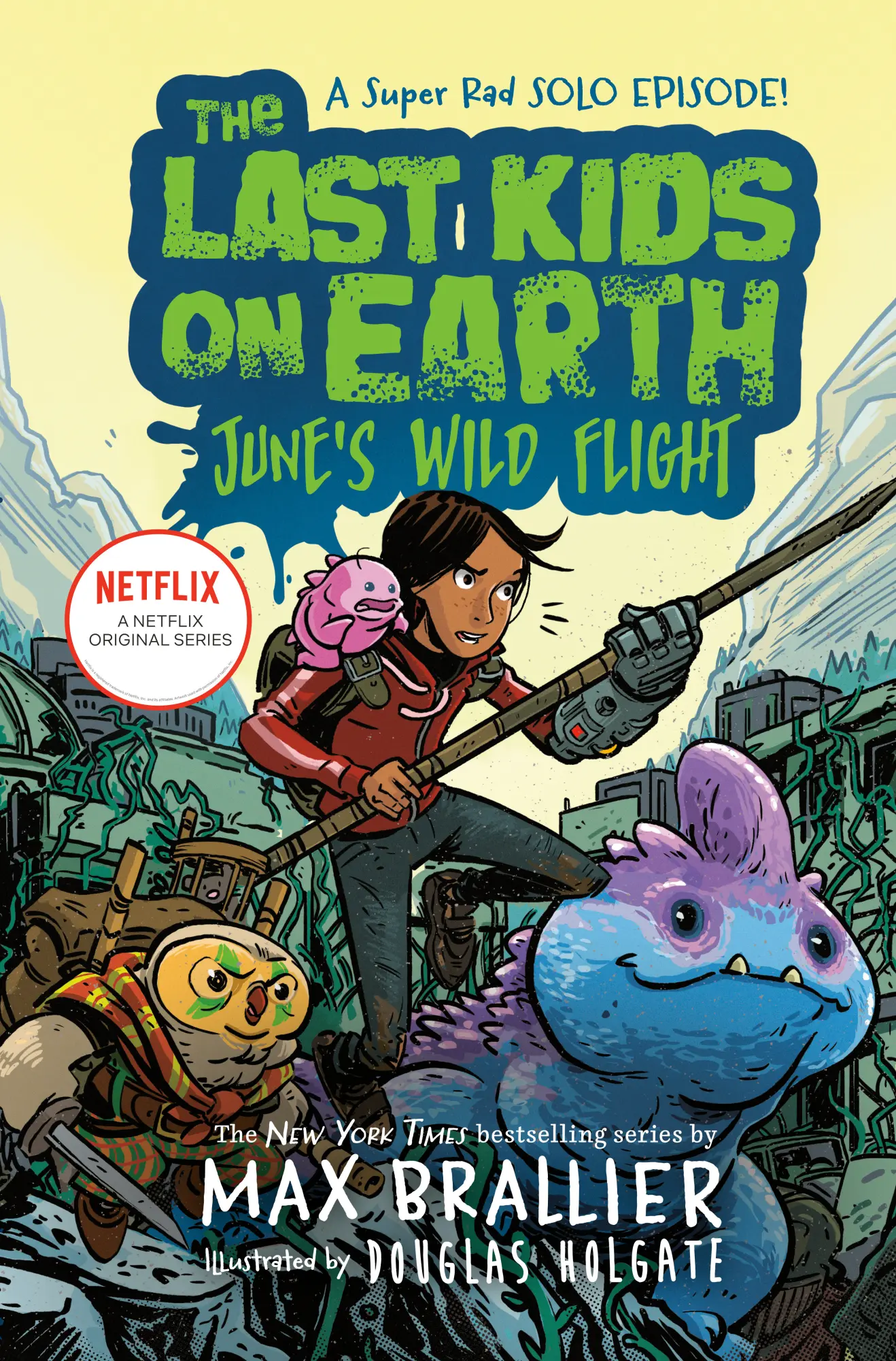 Cover: 9780593527207 | The Last Kids on Earth: June's Wild Flight | Max Brallier | Buch