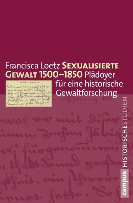 Cover: 9783593397207 | Sexualisierte Gewalt 1500-1850 | Francisca Loetz | Buch | 249 S.