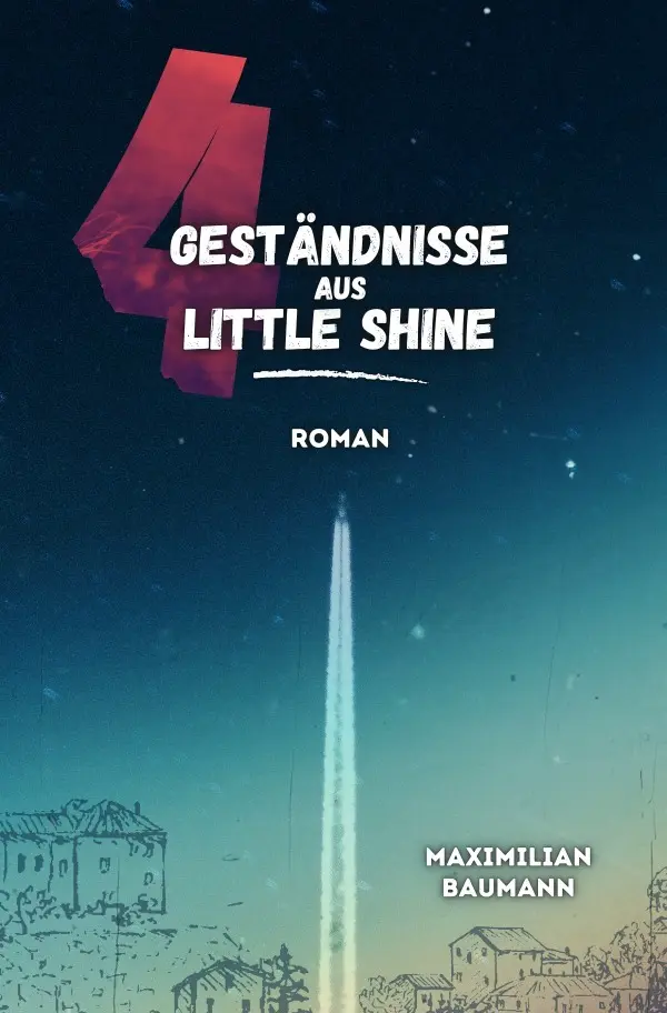Cover: 9783818737207 | 4 Geständnisse aus Little Shine | Maximilian Baumann | Taschenbuch