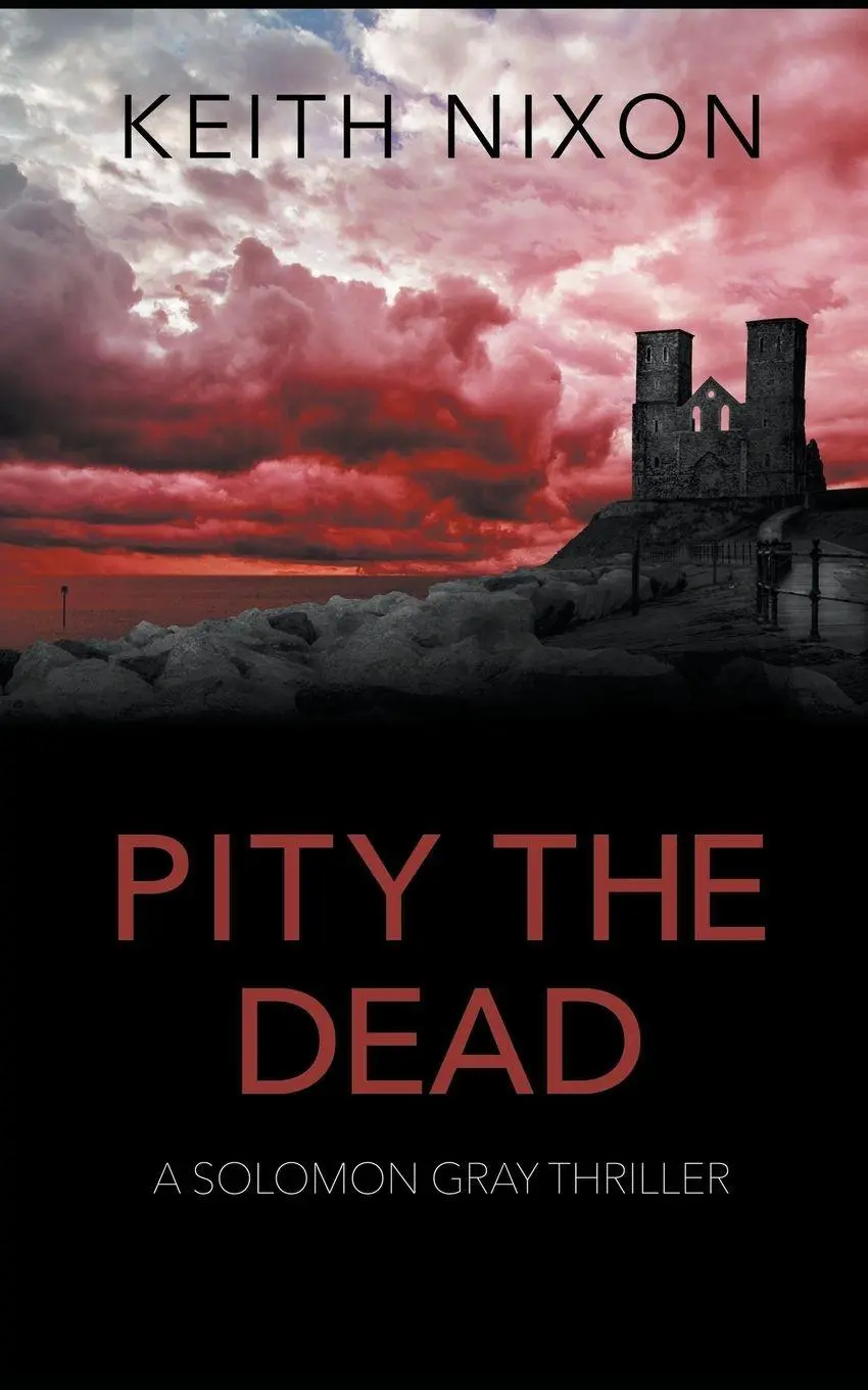 Cover: 9798223447207 | Pity The Dead | Keith Nixon | Taschenbuch | Detective Solomon Gray