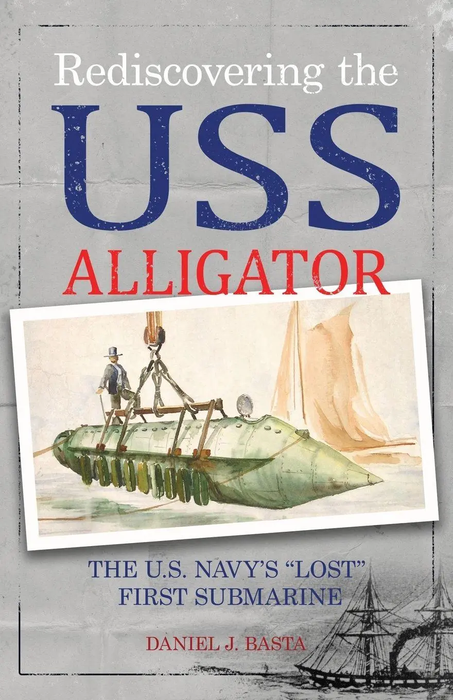 Cover: 9798891327207 | Rediscovering the USS Alligator | Daniel J. Basta | Taschenbuch | 2025