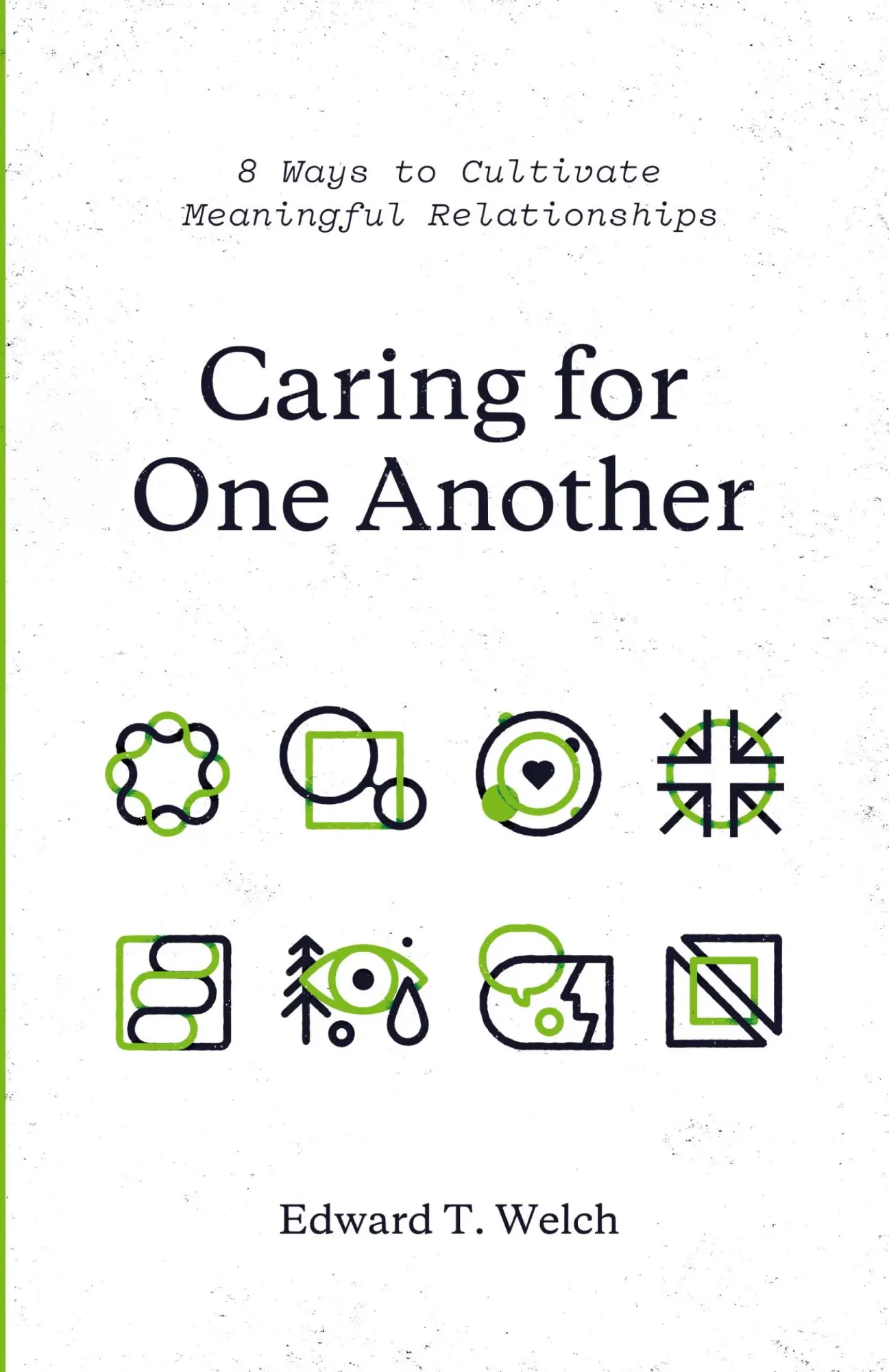 Cover: 9781433577307 | Caring for One Another | 8 Ways to Cultivate Meaningful Relationships