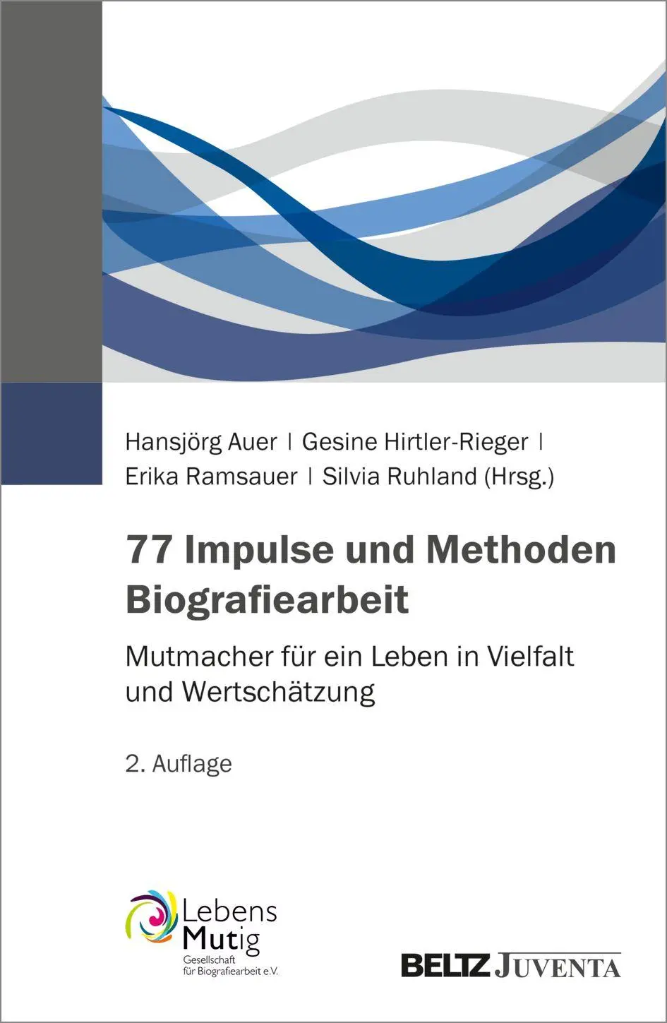 Cover: 9783779987307 | 77 Impulse und Methoden Biografiearbeit | Hansjörg Auer (u. a.) | Buch
