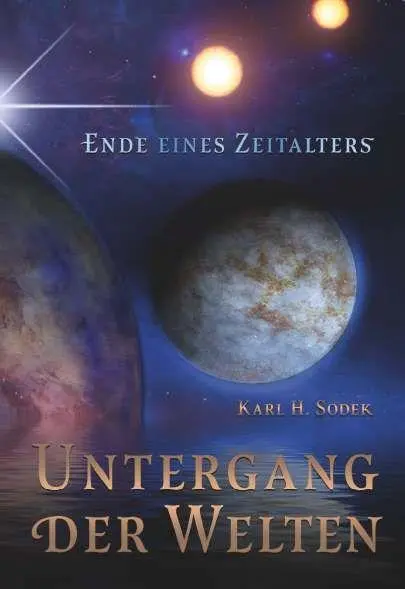 Cover: 9783991817307 | Untergang der Welten | Ende eines Zeitalters | Karl H. Sodek | Buch
