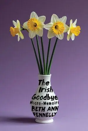 Cover: 9781324117407 | The Irish Goodbye | Micro-Memoirs | Beth Ann Fennelly | Buch | 2026