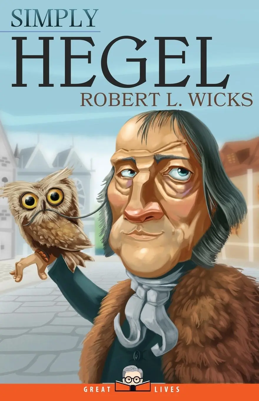 Cover: 9781943657407 | Simply Hegel | Robert L Wicks | Taschenbuch | Englisch | 2020