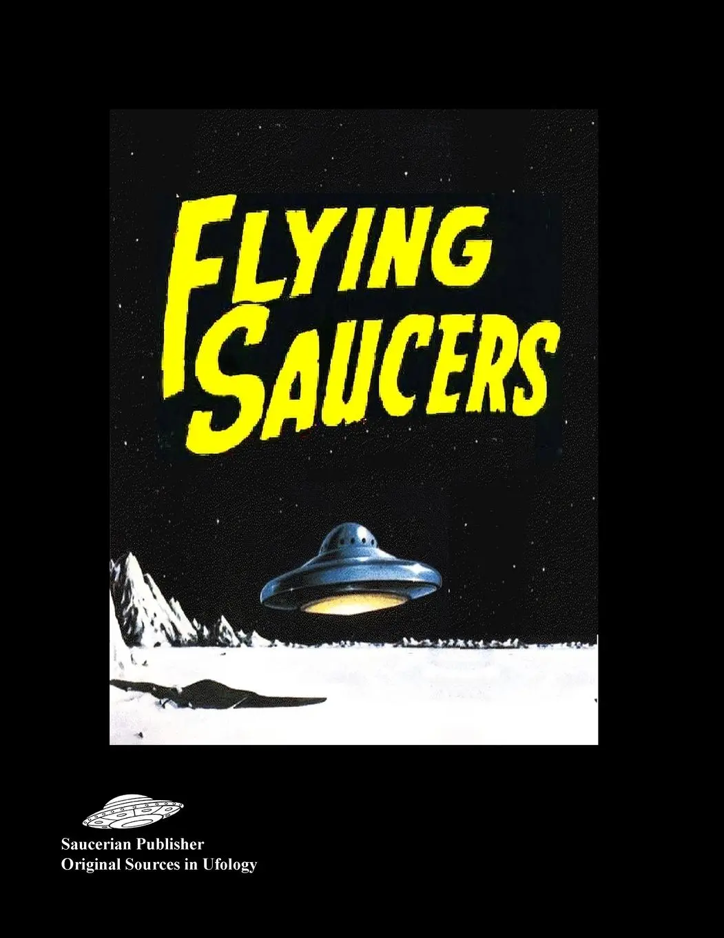 Rückseite: 9781955087407 | SAUCERS FIRST CONTACTED REVEALED 20Th Century Times | Orfeo Angelucci