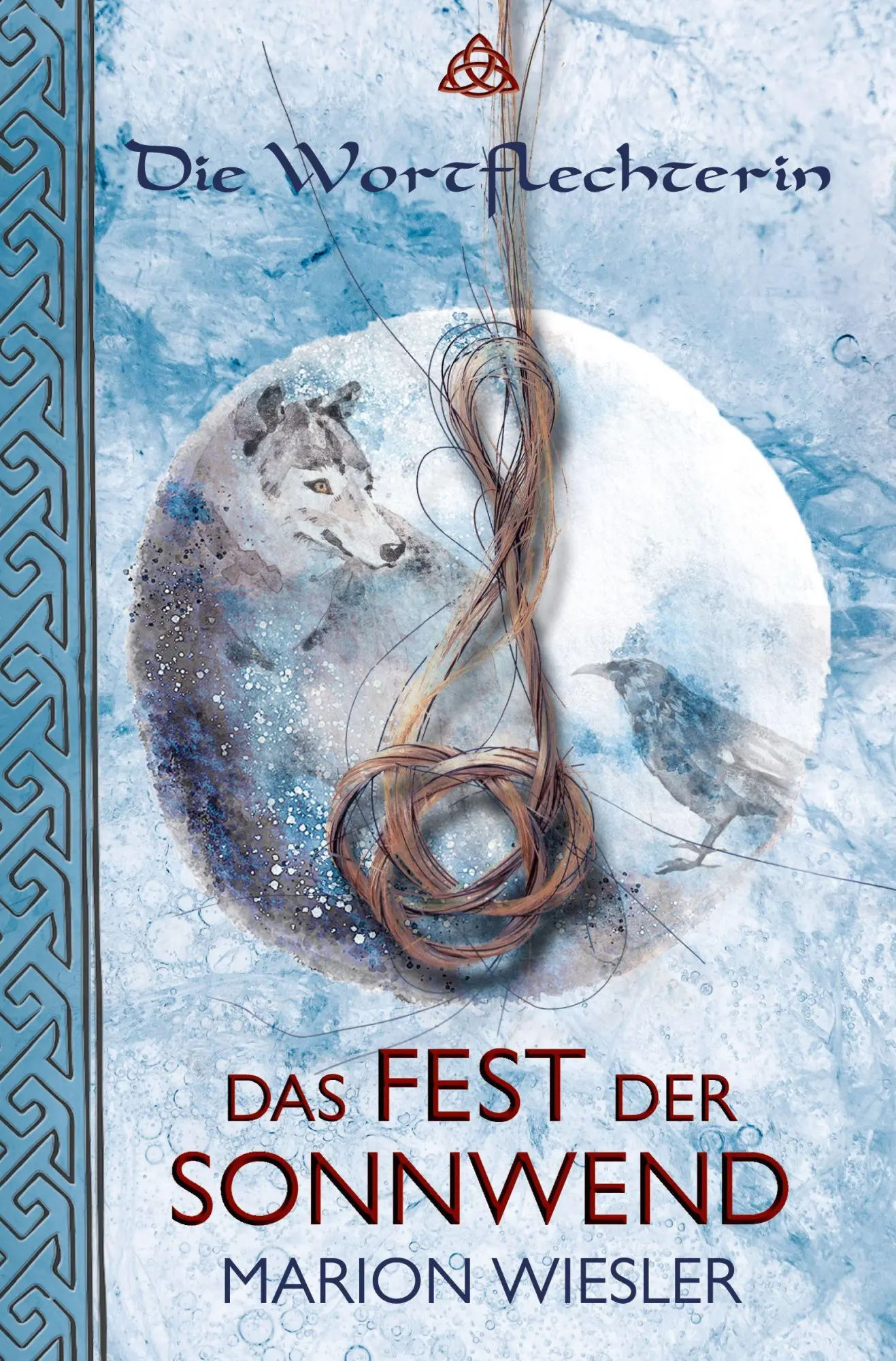 Cover: 9783695657407 | Das Fest der Sonnwend | Keltenroman | Marion Wiesler | Taschenbuch
