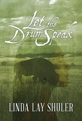 Cover: 9781477807507 | Shuler, L: Let the Drum Speak | Linda Lay Shuler | Taschenbuch | 2013