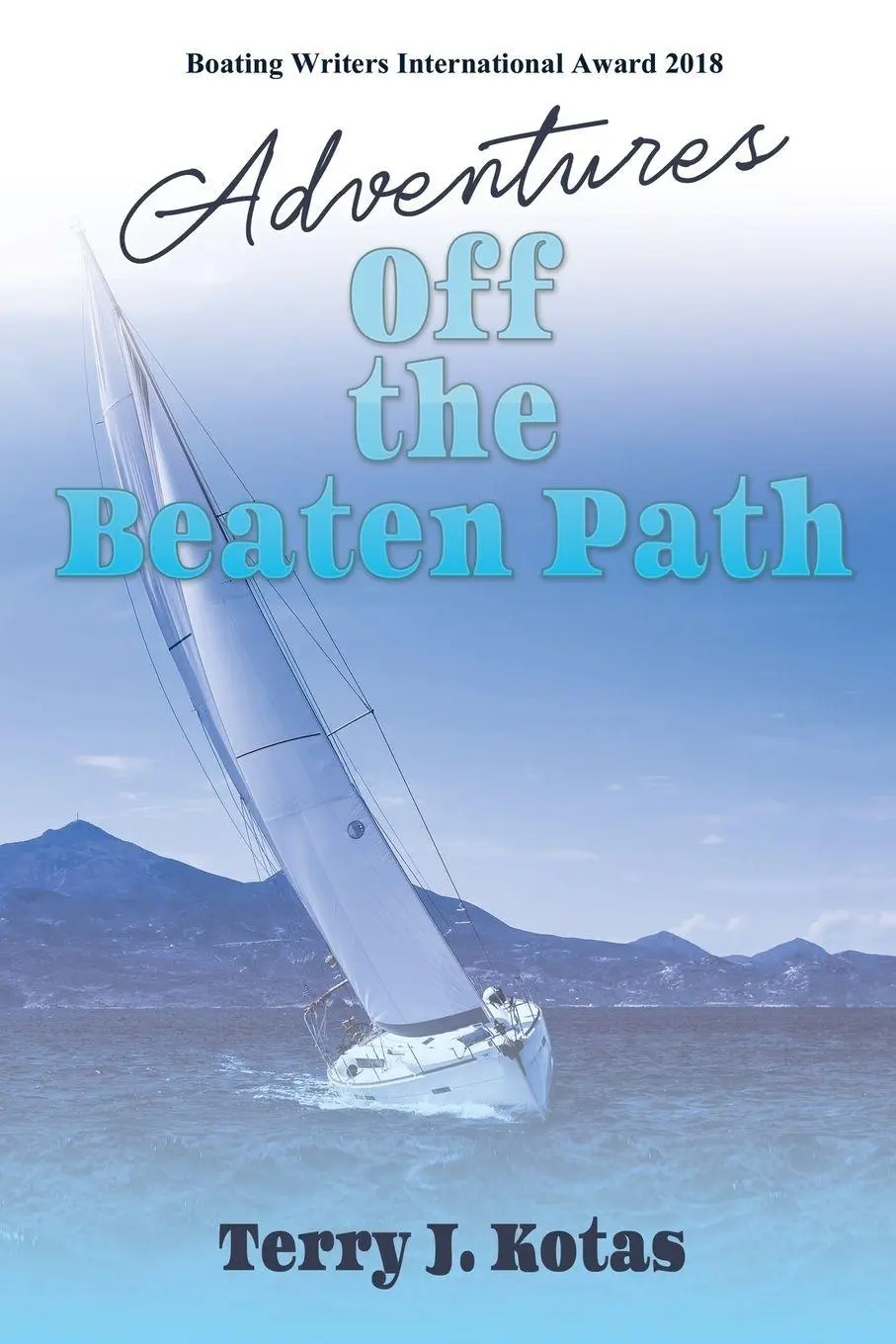 Cover: 9781684337507 | Adventures Off the Beaten Path | Terry J. Kotas | Taschenbuch | 2021