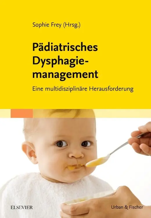 Cover: 9783437487507 | Pädiatrisches Dysphagiemanagement | Sophie Frey | Buch | XII | Deutsch